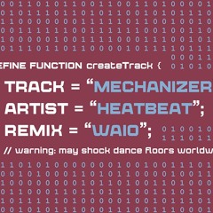 Heatbeat - Mechanizer (WAIO Remix)