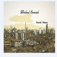 Weekend Serenade (by David Amos)