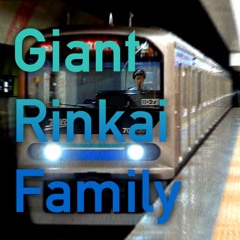 Giant Rinkai Family【りんかい線】