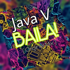 BAILA! - Java V. ( Original Mix ) L.R.