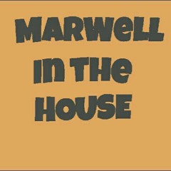 MarWell In The HOUSE - Mix 7