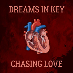 Dreams in Key - Chasing Love