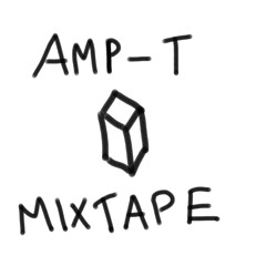 AMP-T MIXTAPE