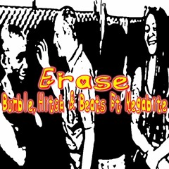 Bumble, Hitch & Beats Ft. Megabite - Erase