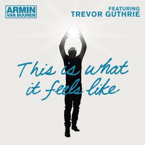 Armin van Buuren feat. Trevor Guthrie - This Is What It Feels Like (Mcky remix)
