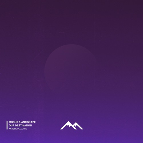 Modus & Antiscape - Our Destination