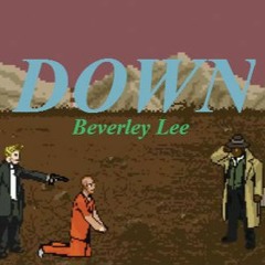 Down (prod. Beverley Lee & Foliage)