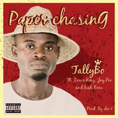 PAPER CHASERS ft. Louis King, Kishbone, Jaypee