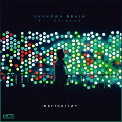Unknown Brain - Inspiration (feat. Aviella) [NCS Release]