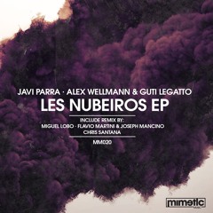 Alex Wellmann, Guti Legatto & Javi Parra - Les Nubeiros (Chris Santana Remix)