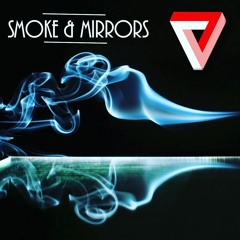 Smoke & Mirrors feat. Royd Rivington