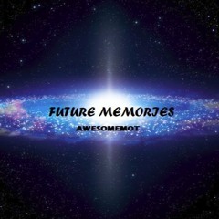 Future Memories