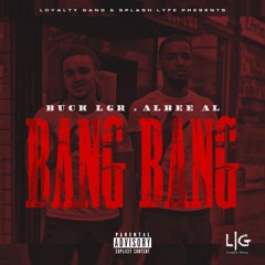 Bang Bang ft. Albee Al