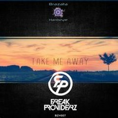 Freak Providerz - Take Me Away