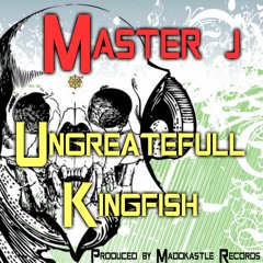 Masterj -ungratfull King Fish - War Patern Riddim