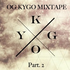 OG Kygo Mixtape pt. 2
