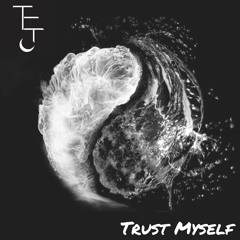 Trust Myself (Unoriginal Mix)