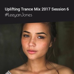 Best of Uplifting Trance Mix 2017 Session 6 | July 2017