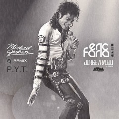 Eric Faria & Jorge Araujo - Remix - Michael Jackson P.Y.T. >>>>>>>>> FREE DOWNLOAD