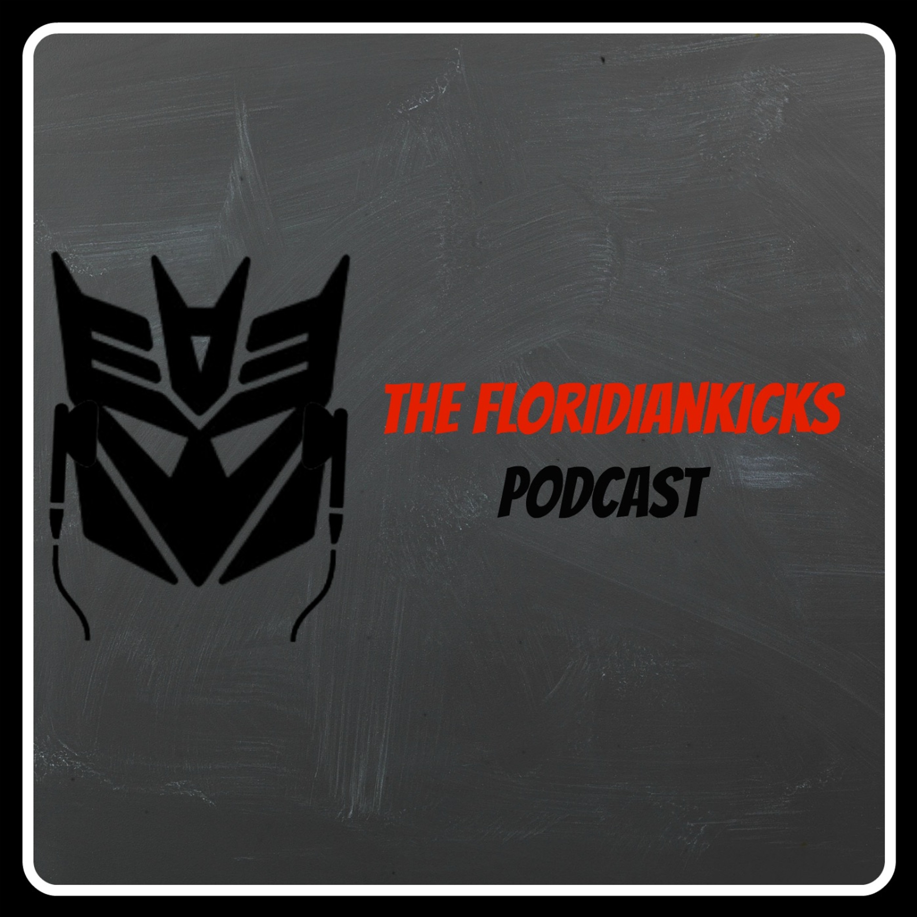 The FloridianKicks Podcast Episode 1 - The Break Up episode artwork
