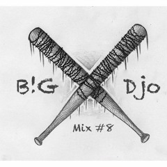B!G Djo Mix #08