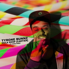 Tyrone Bunnz - Hula Hoop (Cartier) Ft. GUALTIERO