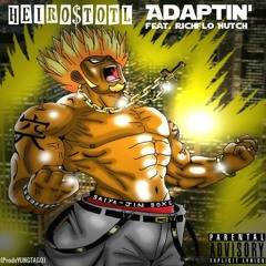 Adaptin' feat. Richflo Hutch