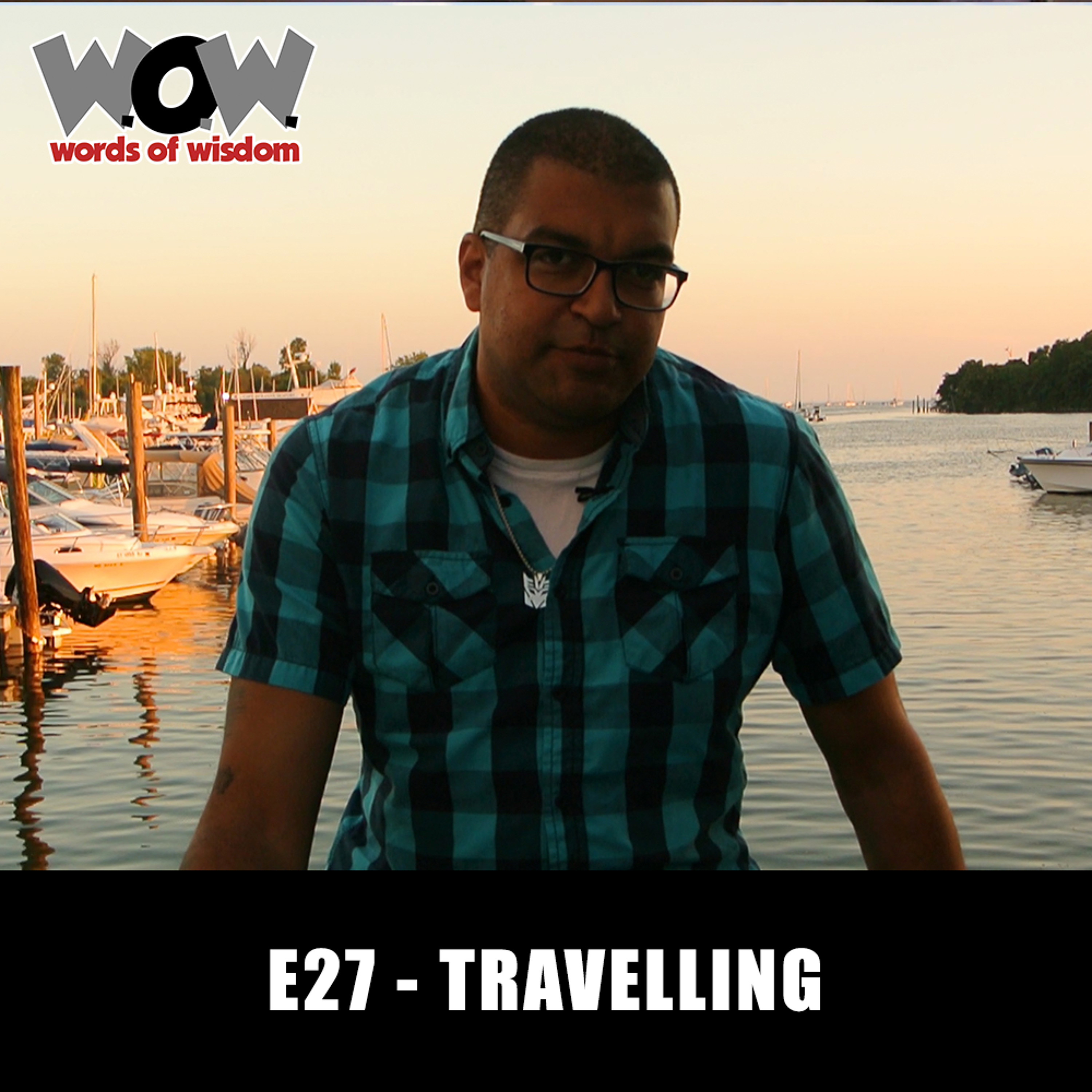 W.O.W. E27 - Travelling