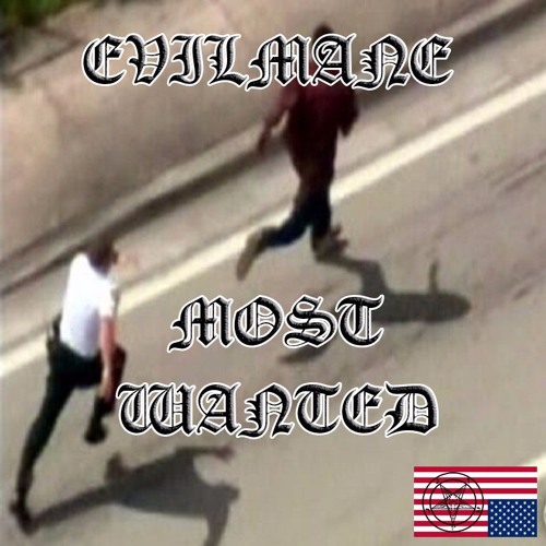 EVILMANE - MOST WANTED (PROD. FVDXVD)