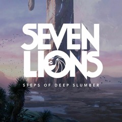Seven Lions - Steps Of Deep Slumber