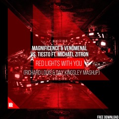 Red Lights With You (Richard Louis & Day Kingsley MashUp) [Free Dl]
