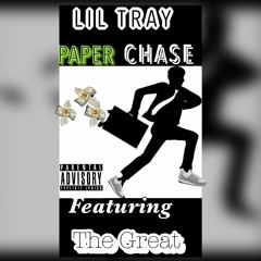 Lil Tray-Paper Chase Ft, The Great