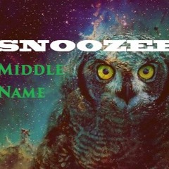 Snoozee - Middle Name