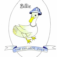 The Adventures of Billie The Explorer Duck (complete)