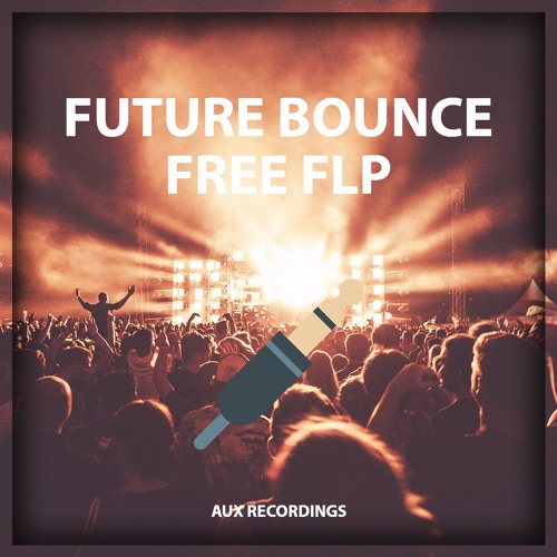 Future Bounce Free Flp | Justin Mylo/ Felix Schorn/ Mesto/ Mike Williams