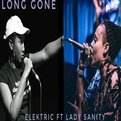 Elektric - Long Gone (Ft. Lady Sanity)