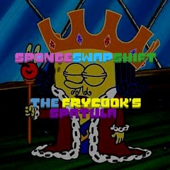 SpongeSwapShift - The Frycook's Spatula