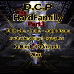 DCP Hardfamilly Part I - Joker Audiodrama Wim BeHard Eddy One Krazykaz HT engel
