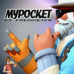 My Pocket (ft FreddieTF2)