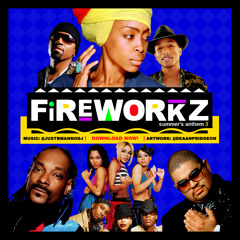 FIREWORKZ 3 : A SUMMER'S ANTHEM  --- MIXED BY @JUSTBMANNODJ, ARTWORK BY @DEAANPRIDGEON