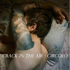 Crack in the Air ft. Diego Garrido Sanz
