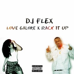 DJ Flex ~ #LoveGalore X #RackItUp (Club Version)