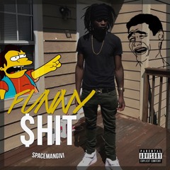 Spaceman Givi - Funny $hit [Prod. BirdieBands]