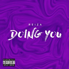 Reiza-Doing you (prod.kayDUBB)