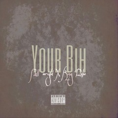 Nell Wright X King Roka Your Bih