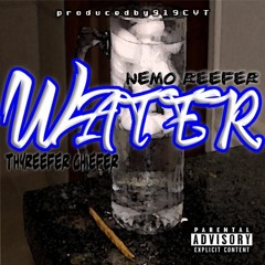 WATER- THY REEFER CHIEFER X NEMO REEFER (Prod. 919cvt)