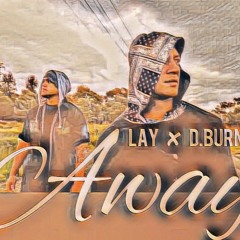 "Away" - Lay x D.Burn #CollabProject
