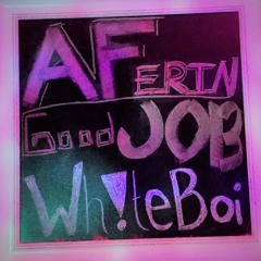 Aferin (Good Job) - Wh!te Boi (Prod by Ezra)