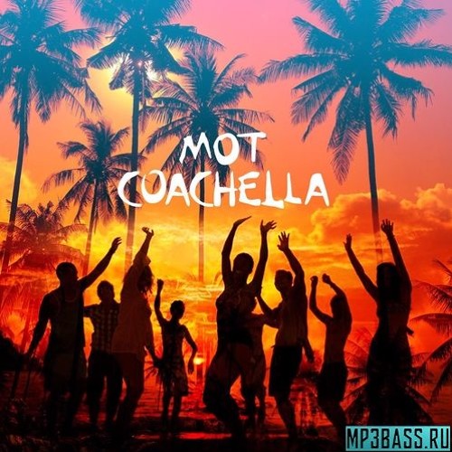 Мот - Coachella