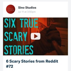 6 TRUE Scary Stories from Reddit (Sino Studios)